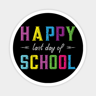 Happy last day of school Magnet